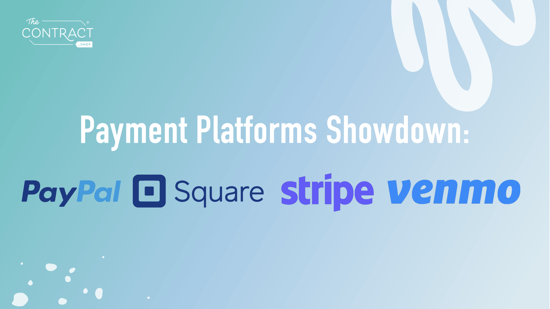 Payment Platforms Showdown: PayPal vs Square vs Stripe vs Venmo