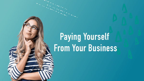 When To Pay Yourself From Your Business Paying Yourself From Your Business | The Contract Shop®