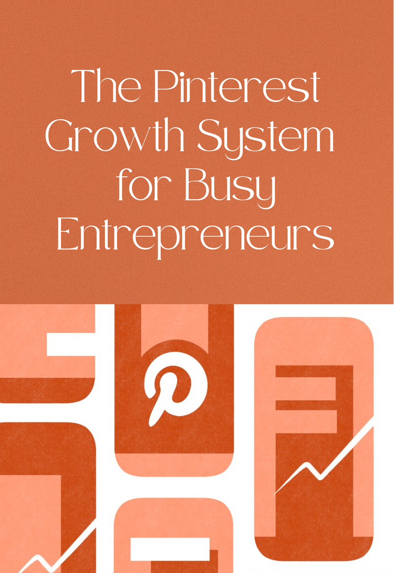 Pinterest Growth System for Busy Entrepreneurs