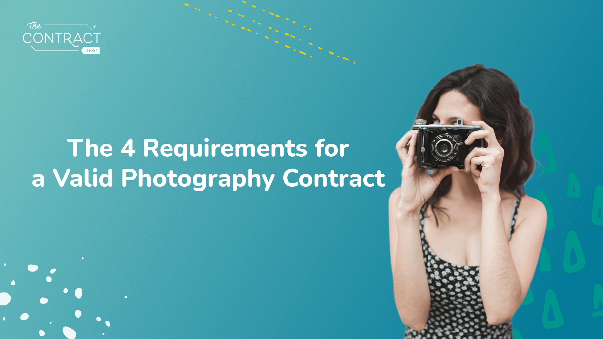 The 4 Requirements for a Valid Photography Contract