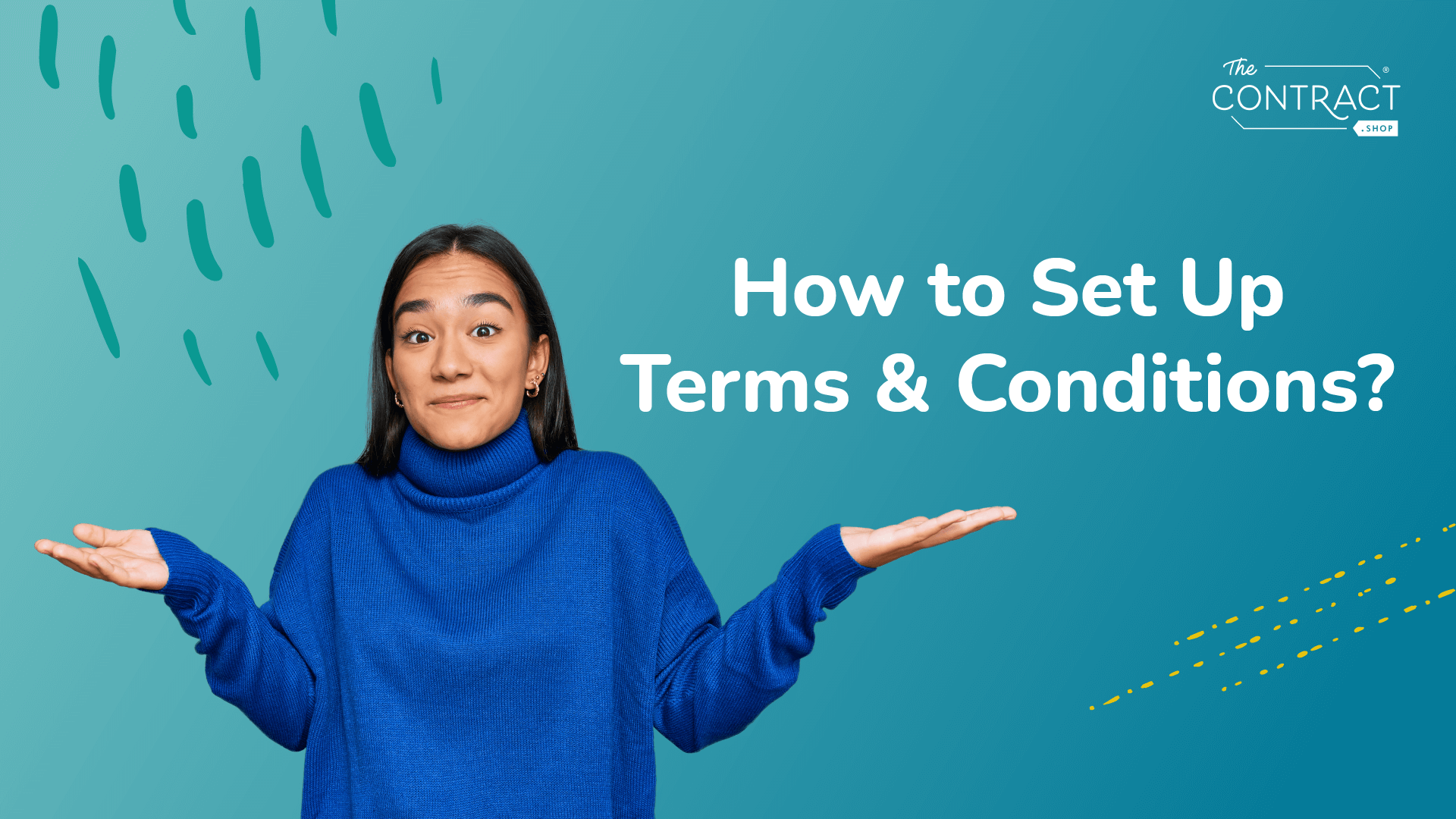 How to Set Up Terms and Conditions - The Contract Shop®