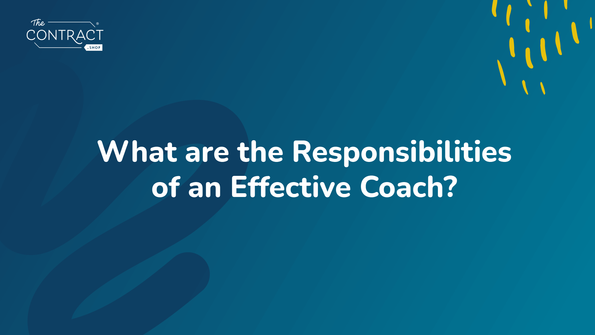 What are the Responsibilities of an Effective Coach?