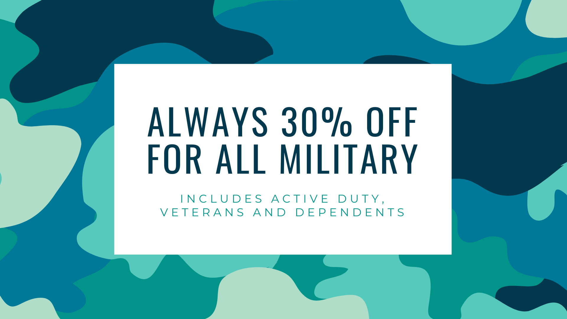 always 30% off for all military includes active duty, veterans and dependents