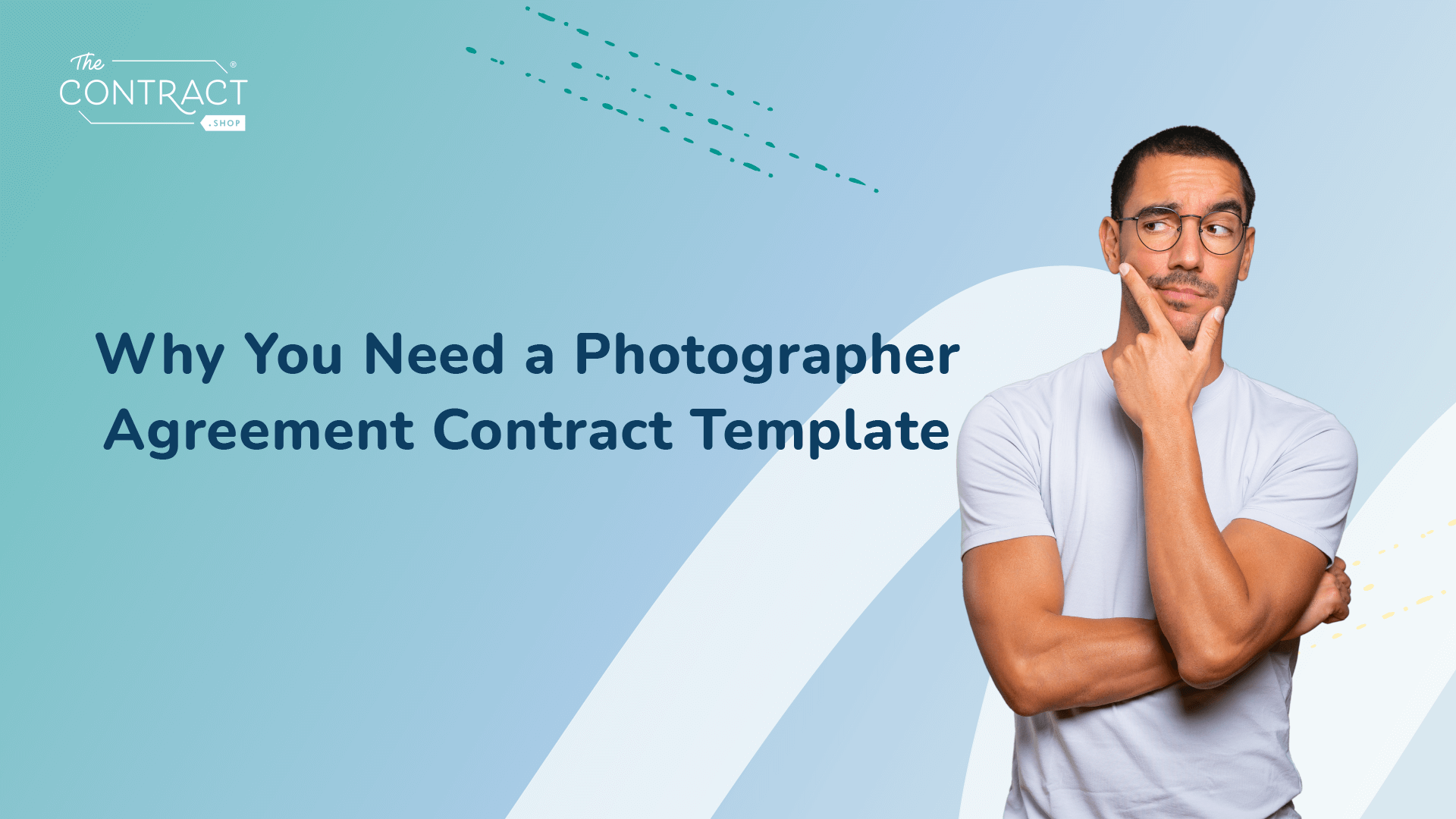 Why You Need a Photographer Agreement Contract Template