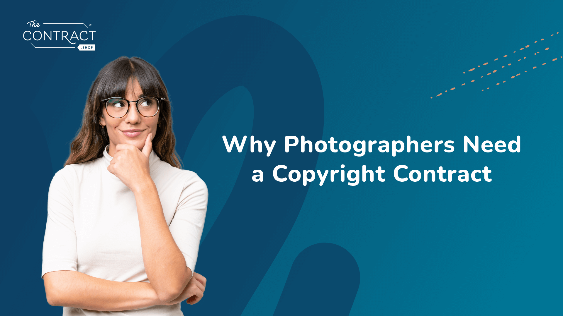 Why Photographers Need a Copyright Contract