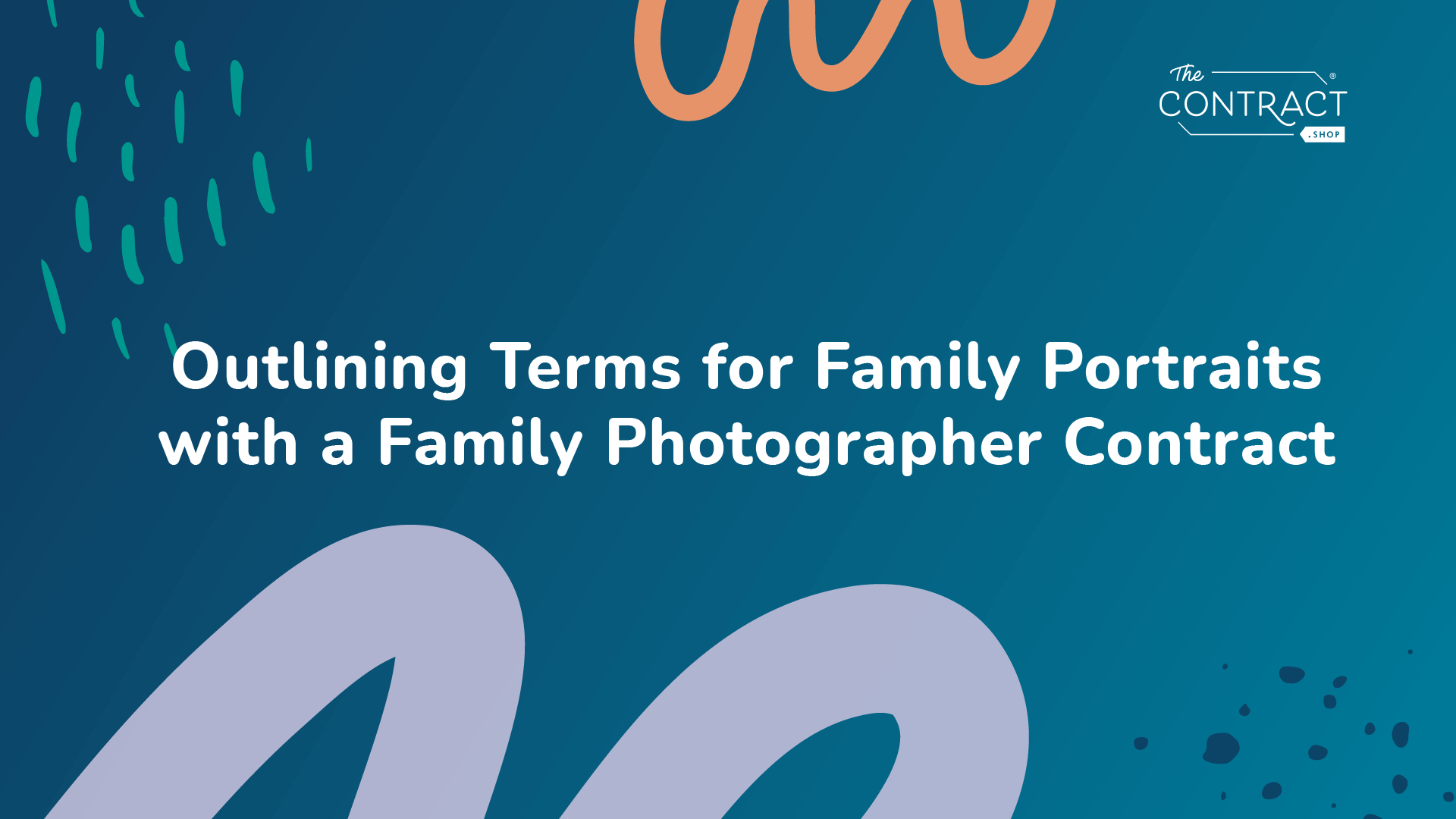 Outlining Terms for Family Portraits with a Family Photographer Contract