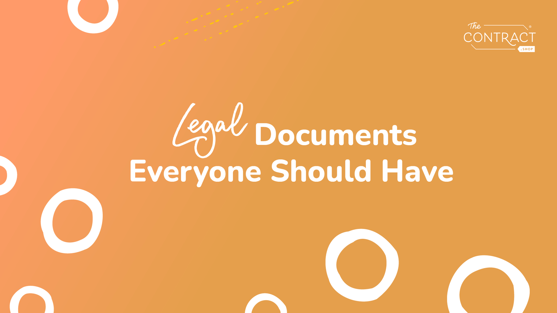 Legal Documents Everyone Should Have The Contract Shop®