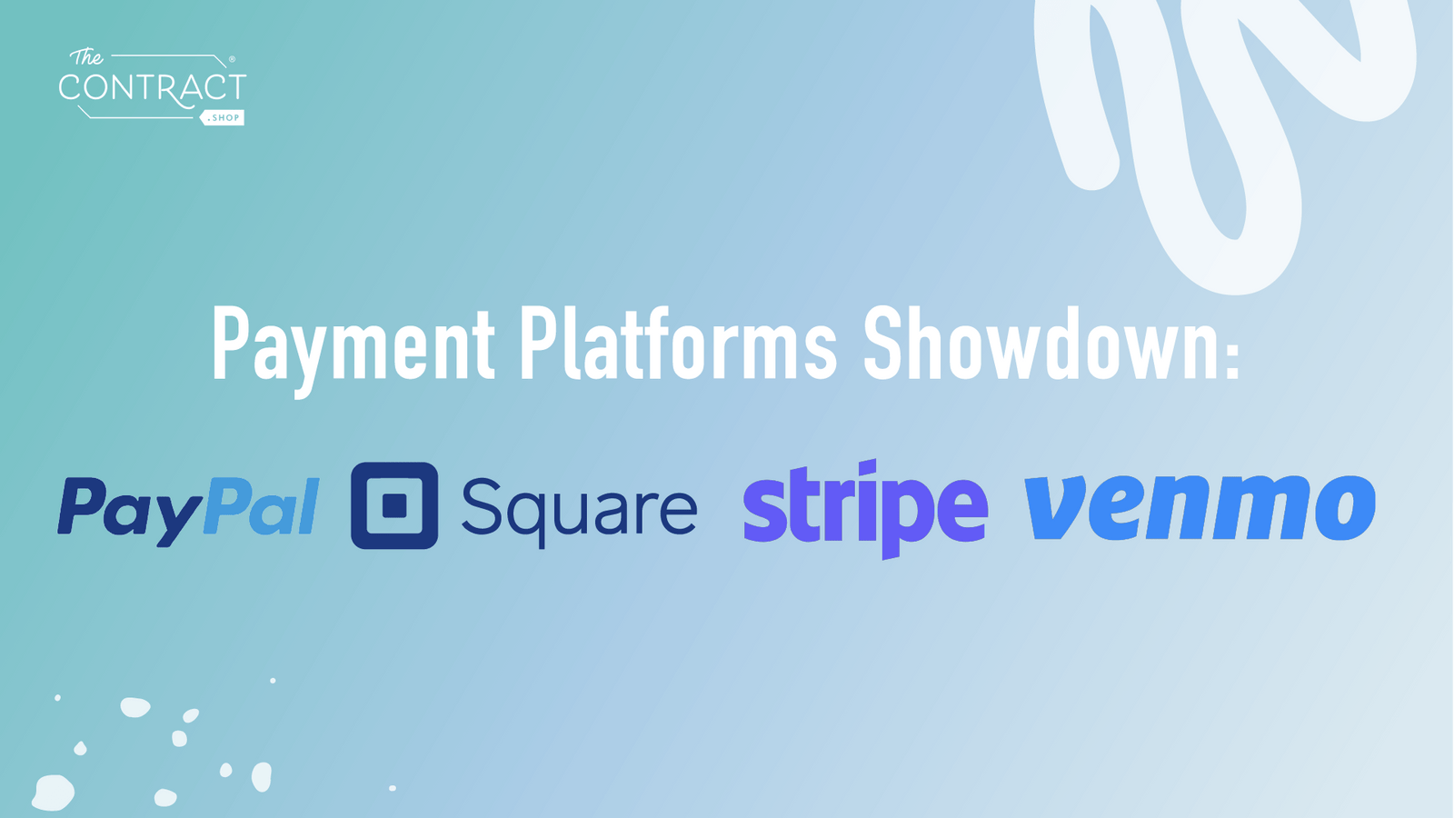 Payment Platforms Showdown PayPal vs Square vs Stripe vs Venmo The