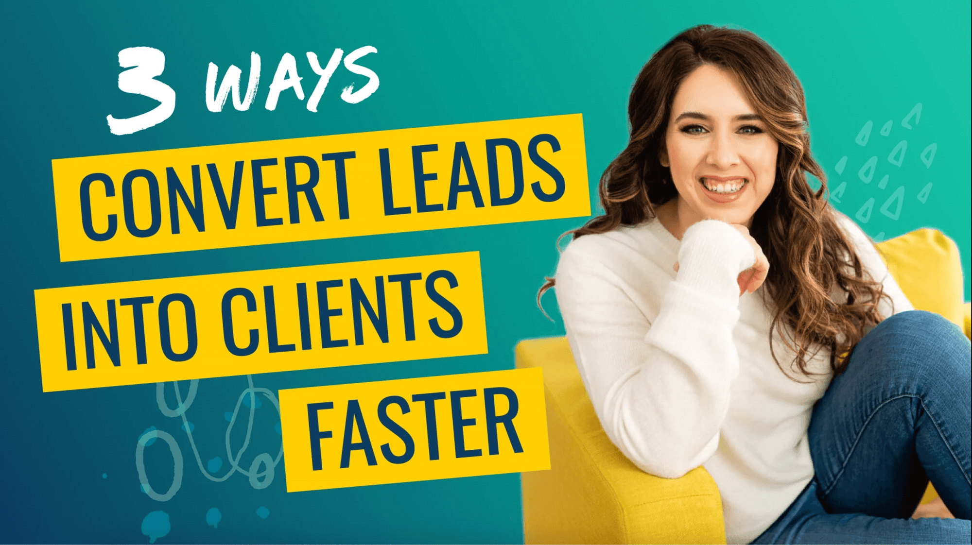 3 Ways to Convert Leads Into Clients Faster