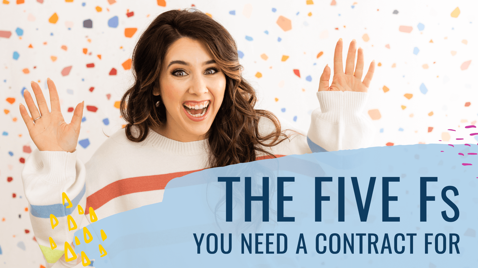 The five F's you need a contract for