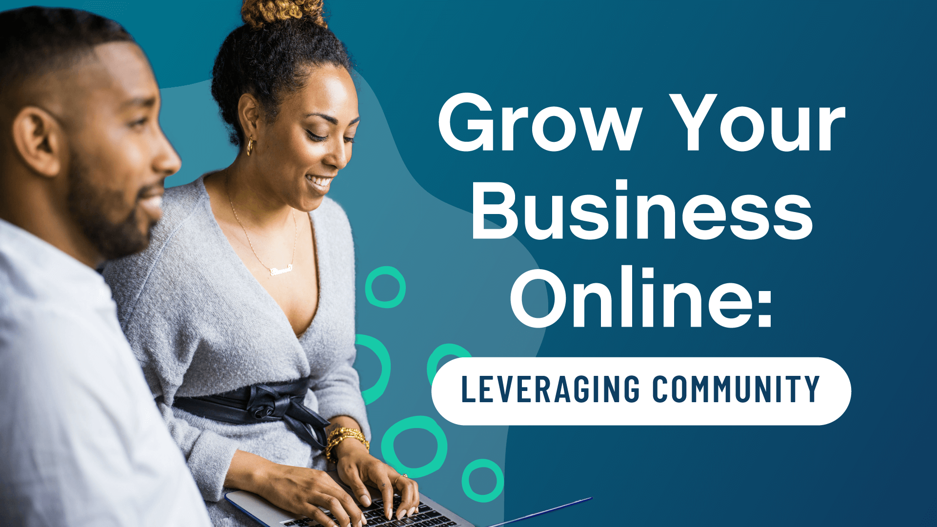 Grow Your Business Online: Leveraging Community