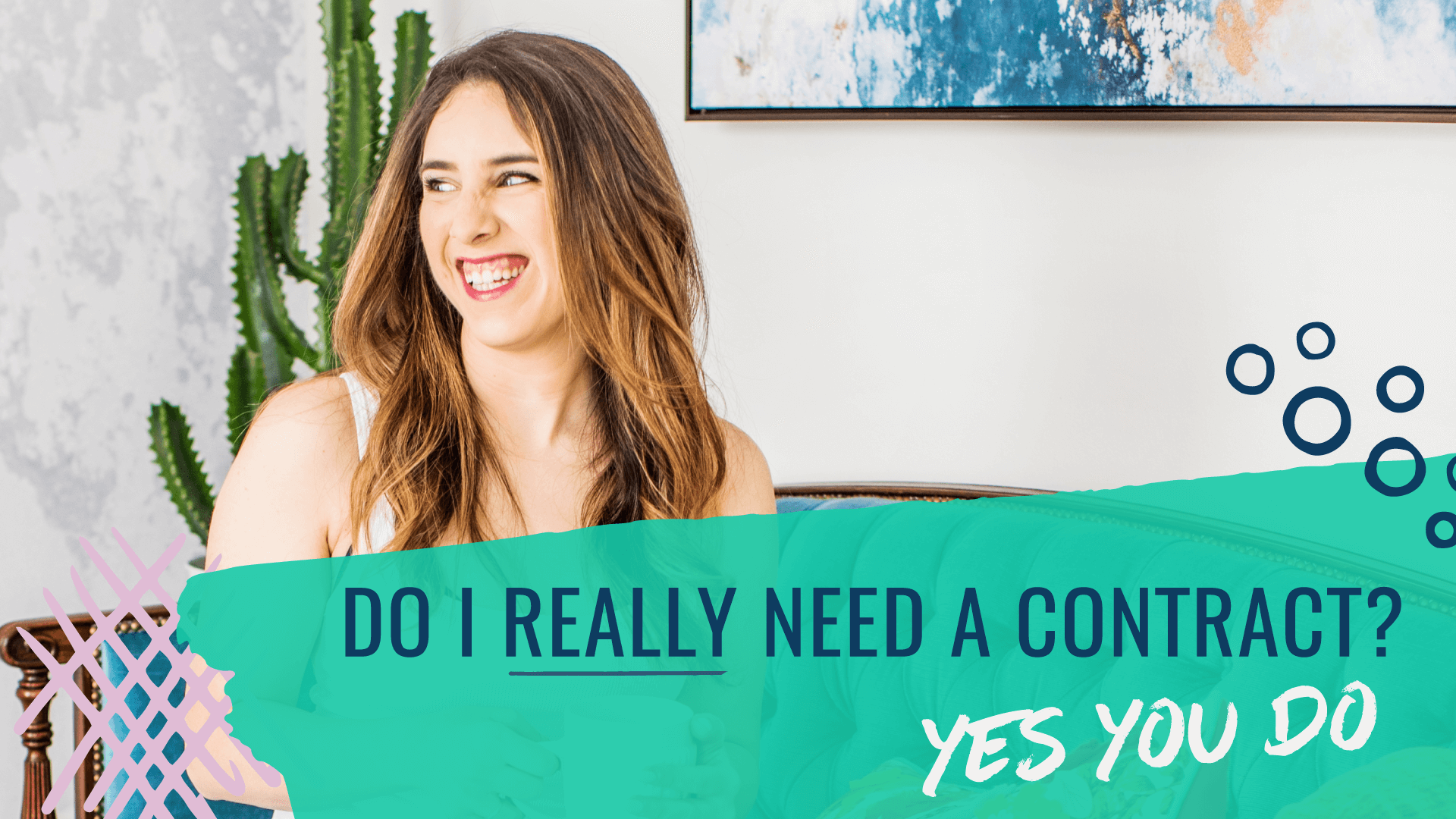 do I really need a contract? yes you do!