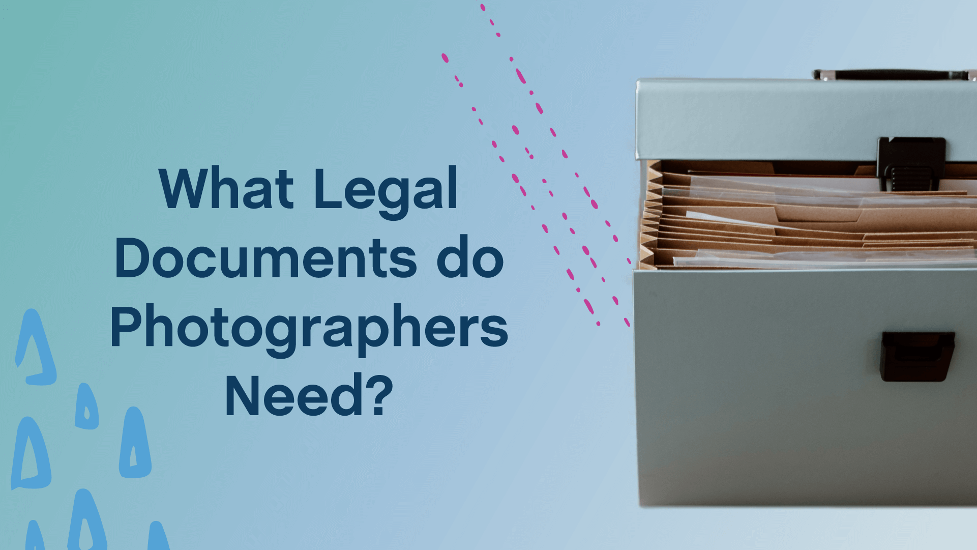 What Legal Documents do Photographers Need?