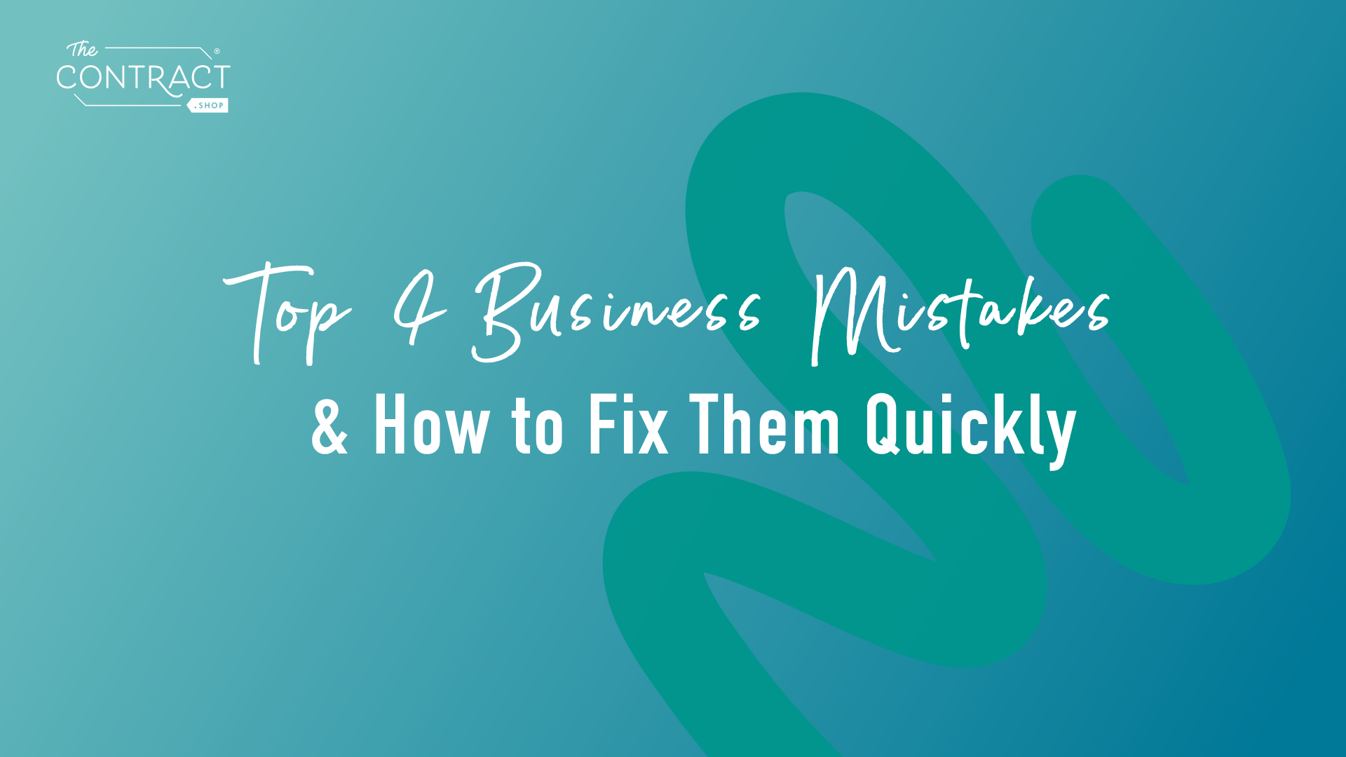 Top 4 Costly Business Mistakes - And How to Quickly Fix Them