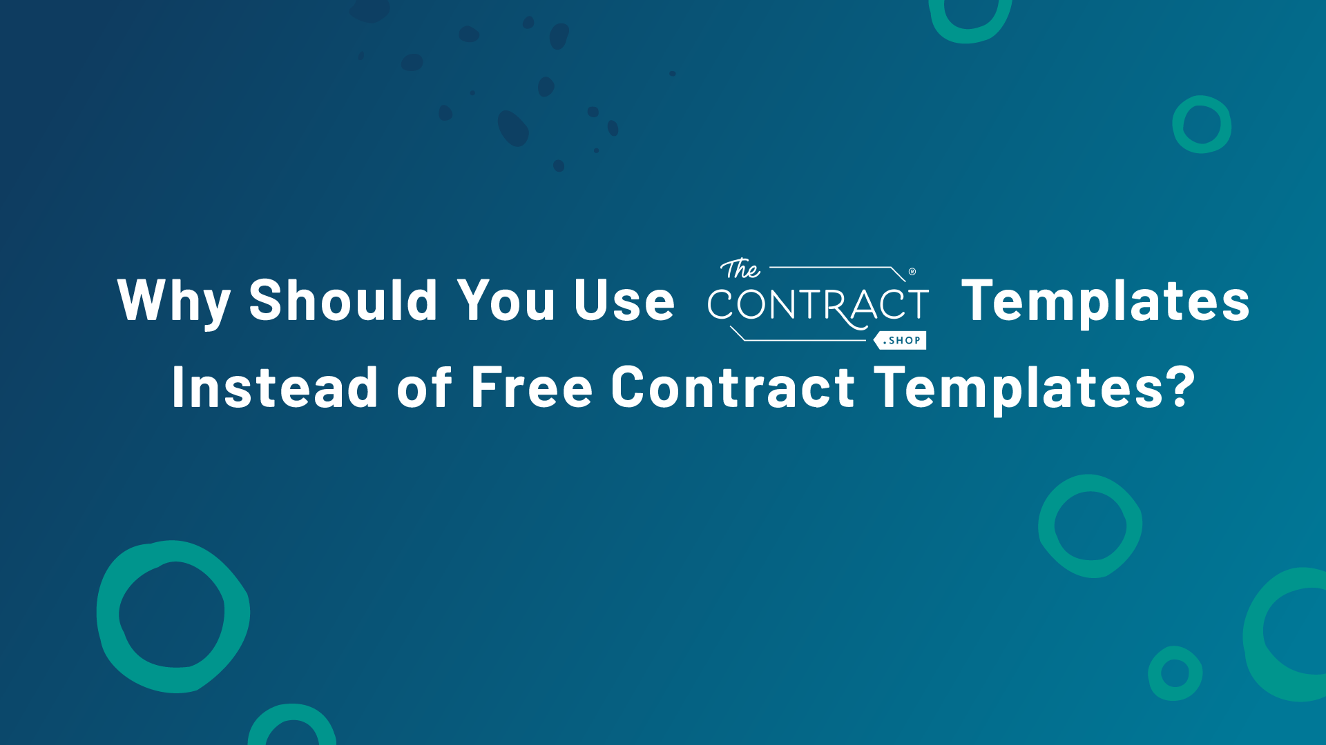 Why Should You Use The Contract Shop® Templates Instead of Free Contract Templates?