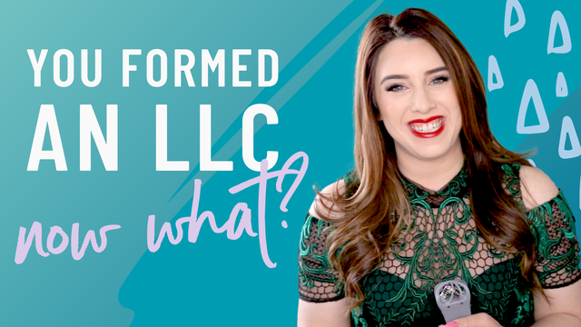 You formed an LLC now what?