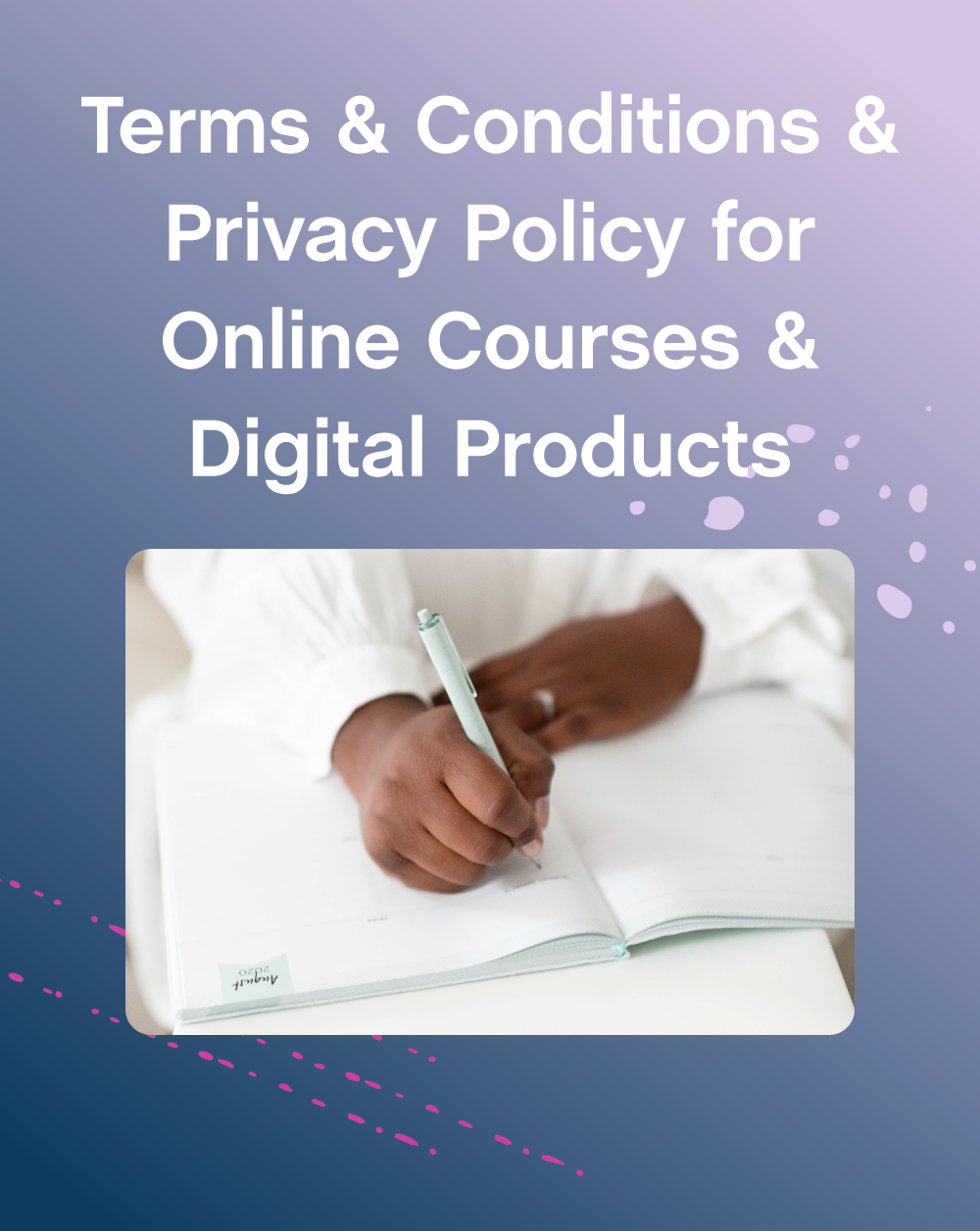 Terms & Conditions & Privacy Policy for Online Courses & Digital