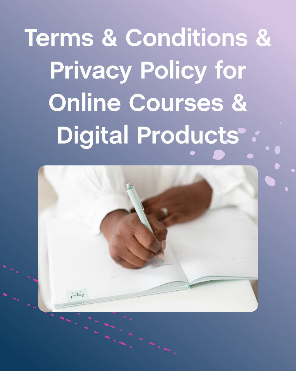 Terms & Conditions & Privacy Policy for Online Courses & Digital Products - The Contract Shop®